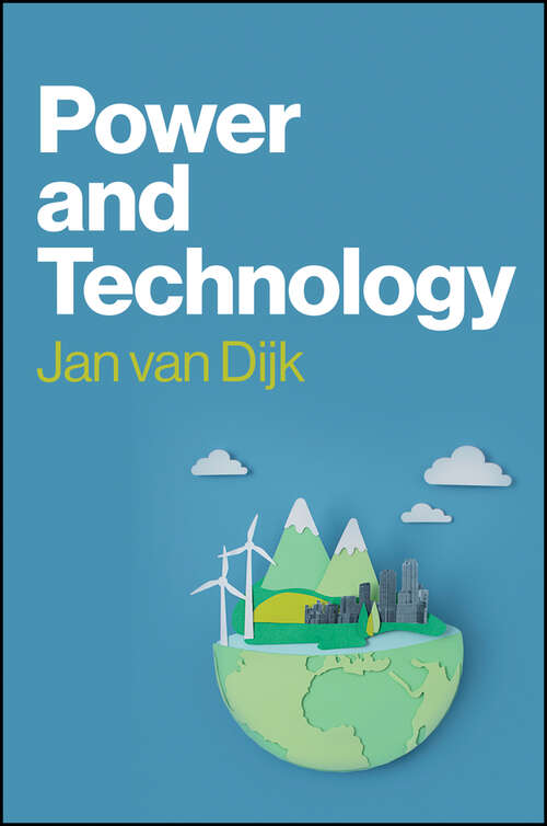 Book cover of Power and Technology: A Theory of Social, Technical and Natural Power