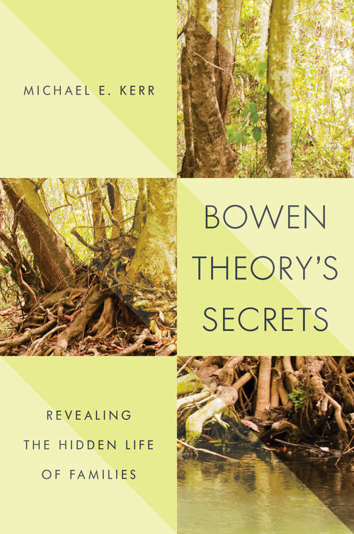 Book cover of Bowen Theory's Secrets: Revealing The Hidden Life Of Families