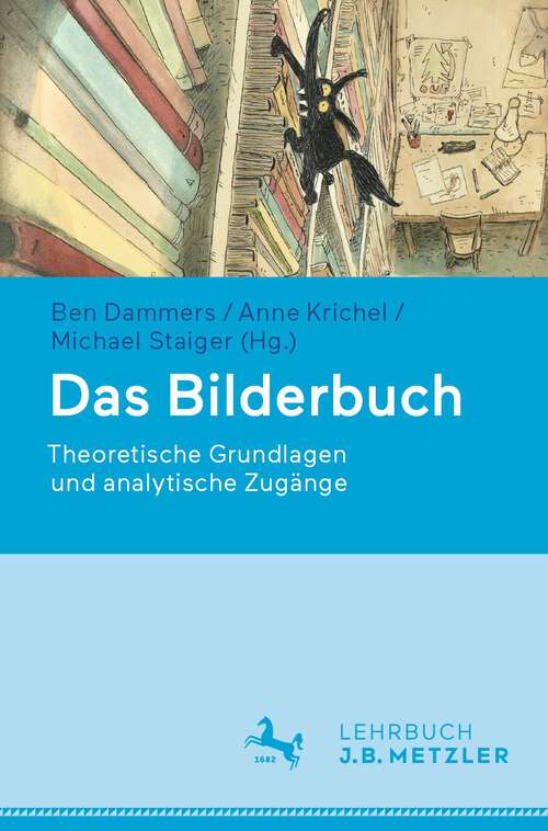 Book cover of Das Bilderbuch: Theoretische Grundlagen und analytische Zugänge (1. Aufl. 2022)