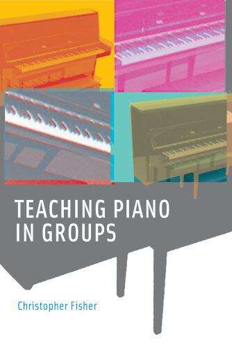 Book cover of Teaching Piano in Groups