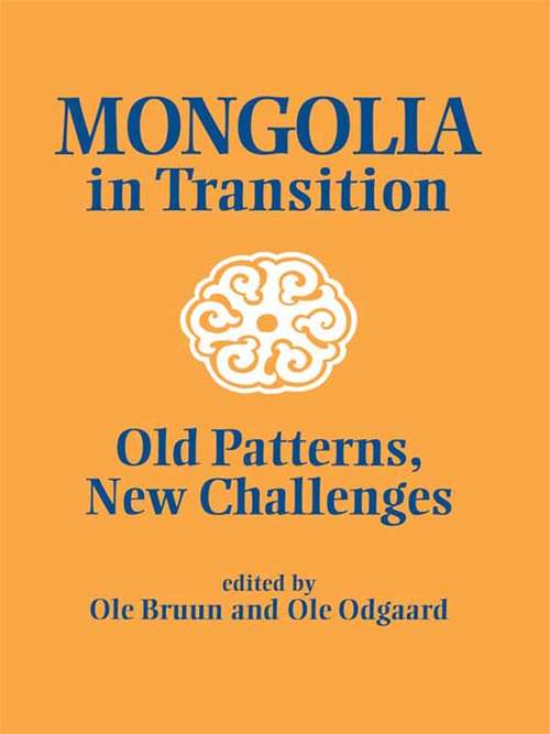 Book cover of Mongolia in Transition: Old Patterns, New Challenges (Nias Studies In Asian Topics Ser.: No.22)