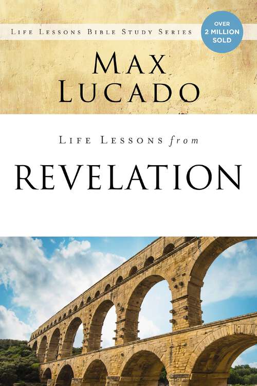 Book cover of Life Lessons from Revelation: Final Curtain Call (Life Lessons)