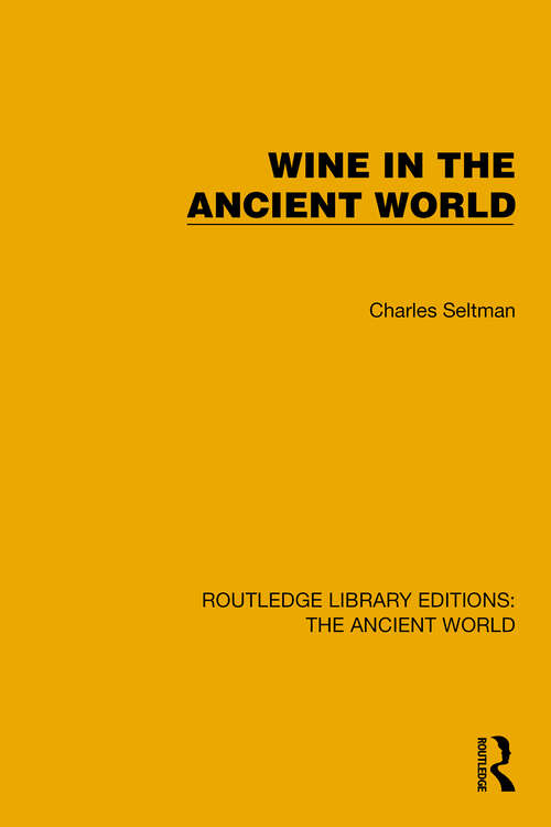 Book cover of Wine in the Ancient World (Routledge Library Editions: The Ancient World)