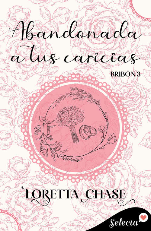 Book cover of Abandonada a tus caricias (Bribón: Volumen 3)