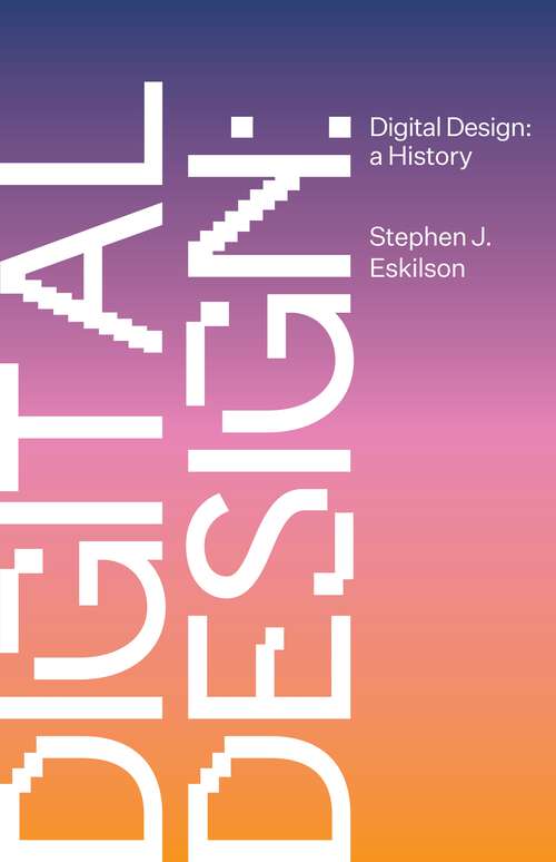 Book cover of Digital Design: A History