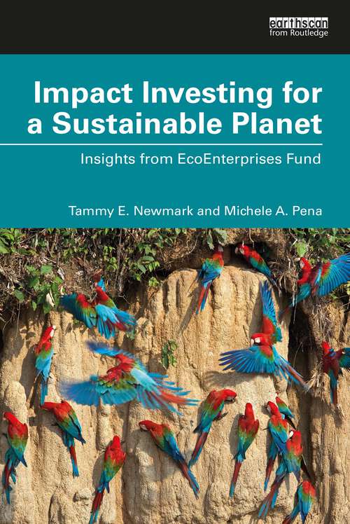 Book cover of Impact Investing for a Sustainable Planet: Insights from EcoEnterprises Fund