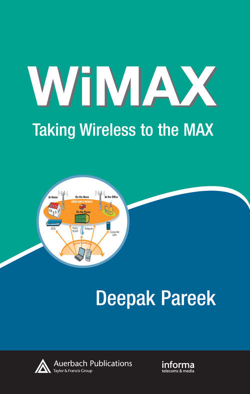 Book cover of WiMAX: Taking Wireless to the MAX (Informa Telecoms & Media)