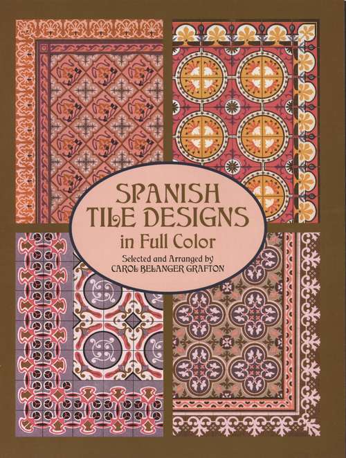 Book cover of Spanish Tile Designs in Full Color