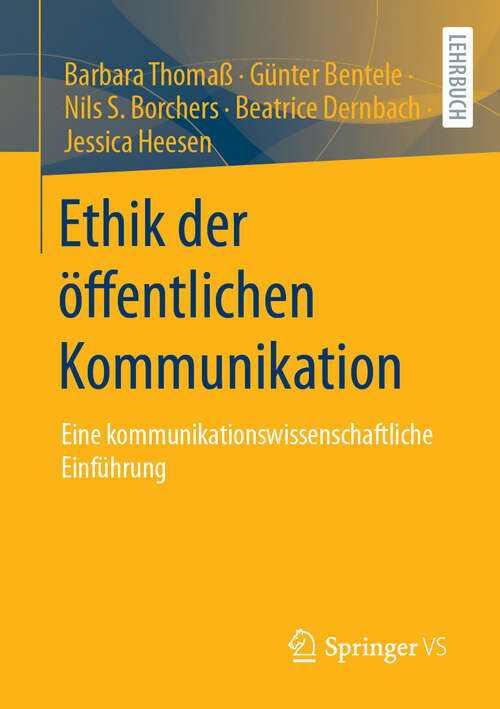 Book cover of Ethik der öffentlichen Kommunikation: Eine kommunikationswissenschaftliche Einführung