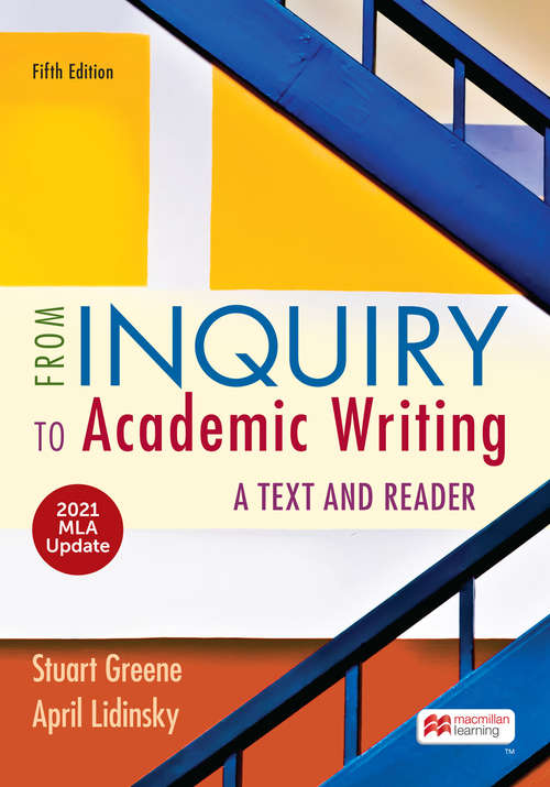 Book cover of From Inquiry to Academic Writing: A Text and Reader with 2021 MLA Update (Fifth Edition)