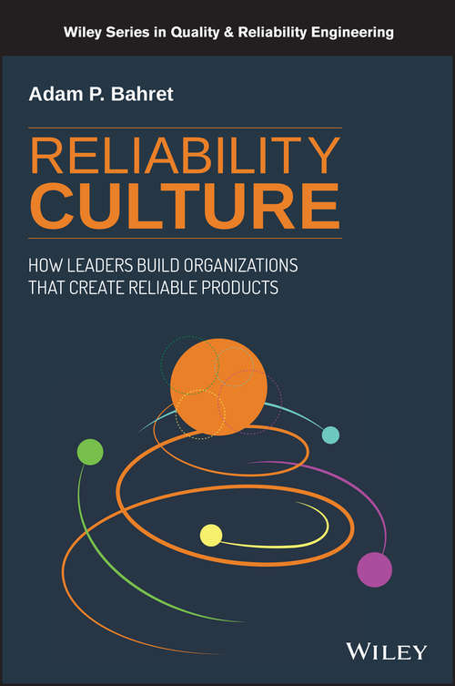 Book cover of Reliability Culture: How Leaders Build Organizations that Create Reliable Products (Quality and Reliability Engineering Series)