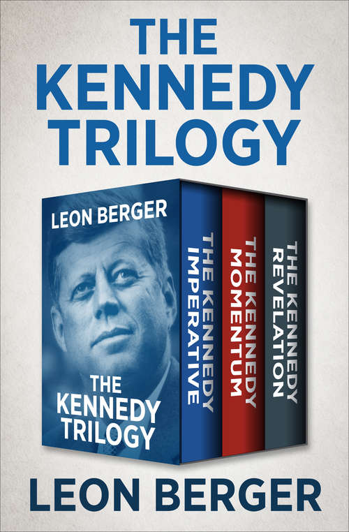 Book cover of The Kennedy Trilogy: The Kennedy Imperative, The Kennedy Momentum, and The Kennedy Revelation (The Kennedy Trilogy #2)
