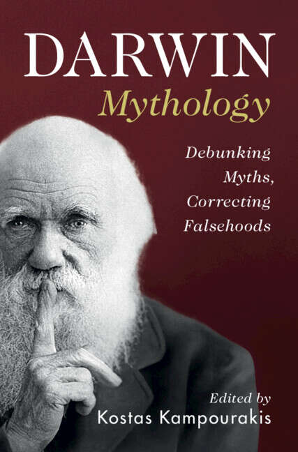 Book cover of Darwin Mythology: Debunking Myths, Correcting Falsehoods