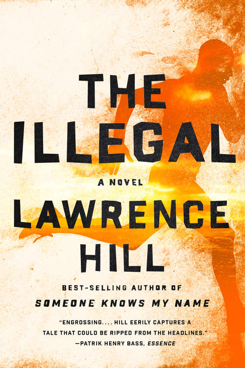 Book cover of The Illegal: A Novel