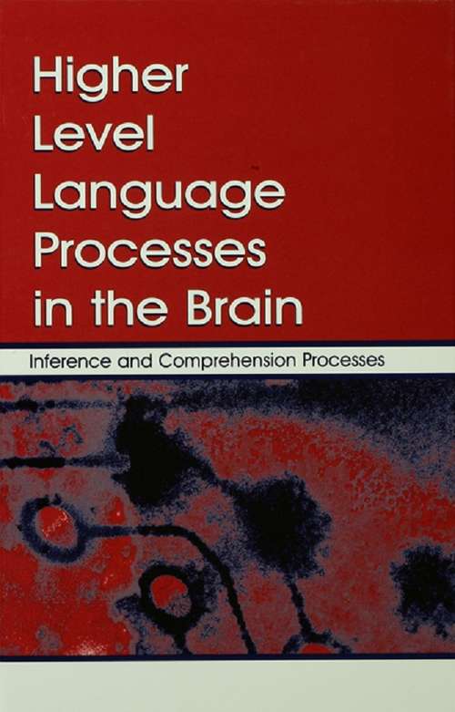 Book cover of Higher Level Language Processes in the Brain: Inference and Comprehension Processes