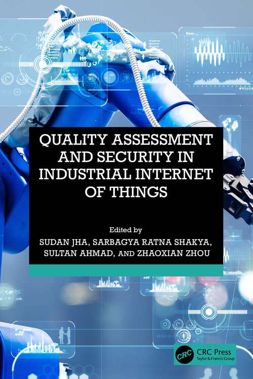 Book cover of Quality Assessment and Security in Industrial Internet of Things