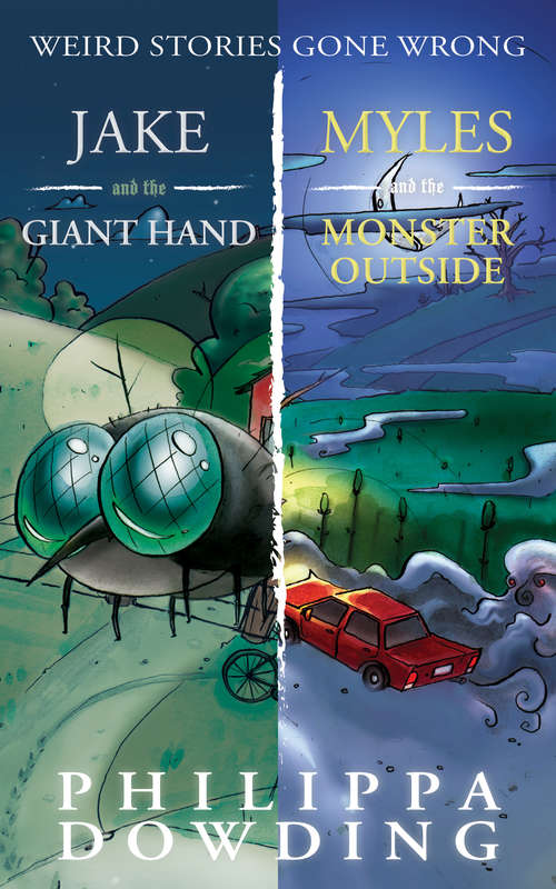Book cover of Weird Stories Gone Wrong 2-Book Bundle: Jake and the Giant Hand / Myles and the Monster Outside