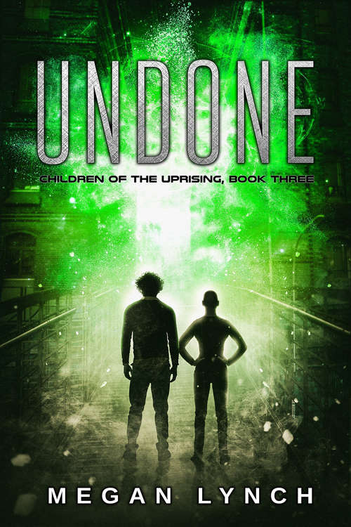 Book cover of Undone (Children of the Uprising #3)