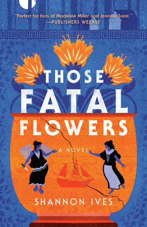 Book cover of Those Fatal Flowers: A Novel