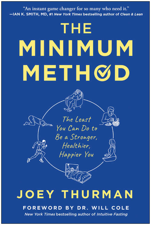 Book cover of The Minimum Method: The Least You Can Do to Be a Stronger, Healthier, Happier You