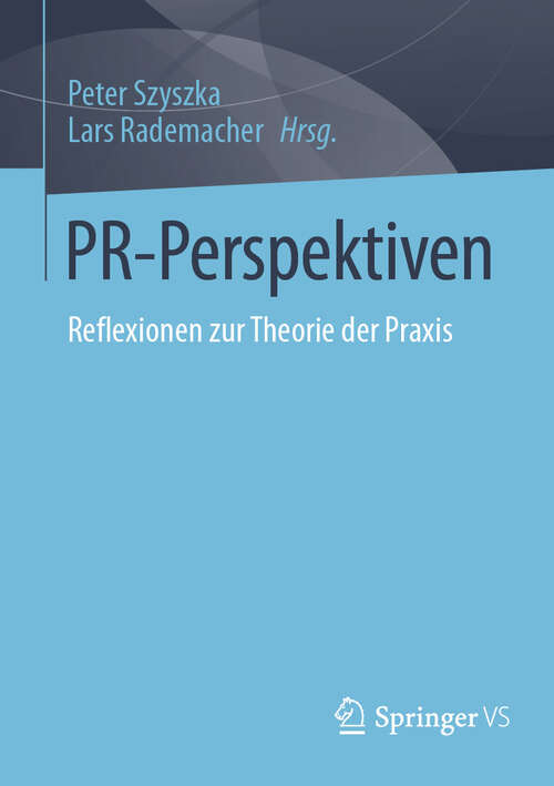 Book cover of PR-Perspektiven: Reflexionen zur Theorie der Praxis (2024)