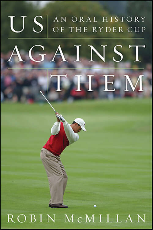 Book cover of Us Against Them: Oral History of the Ryder Cup