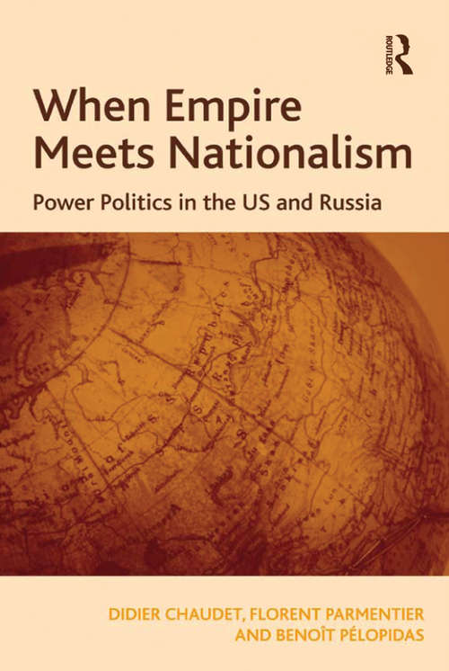 Book cover of When Empire Meets Nationalism: Power Politics in the US and Russia