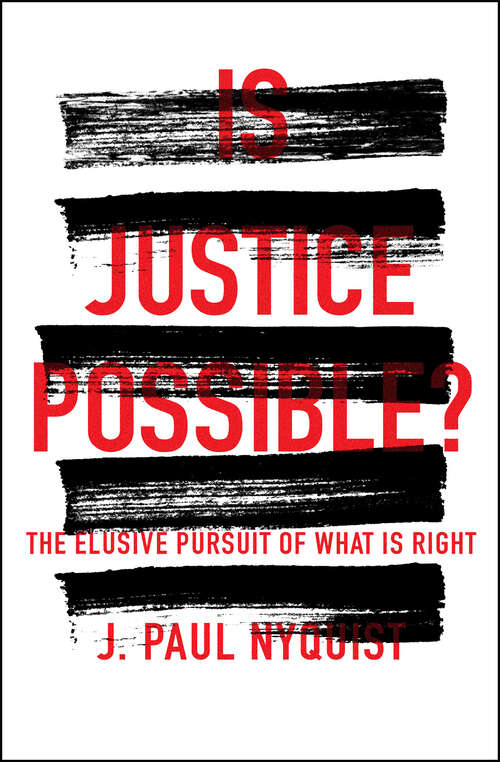 Book cover of Is Justice Possible?: The Elusive Pursuit of What is Right