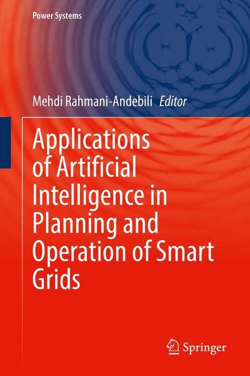 Book cover of Applications of Artificial Intelligence in Planning and Operation of Smart Grids (1st ed. 2022) (Power Systems)