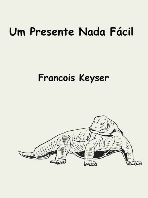 Book cover of Um Presente Nada Fácil