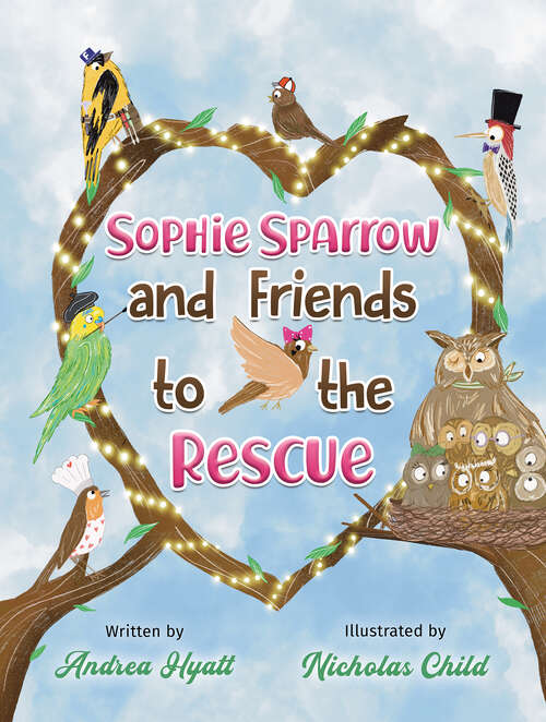 Book cover of Sophie Sparrow and Friends to the Rescue