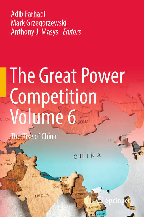 Book cover of The Great Power Competition Volume 6: The Rise of China