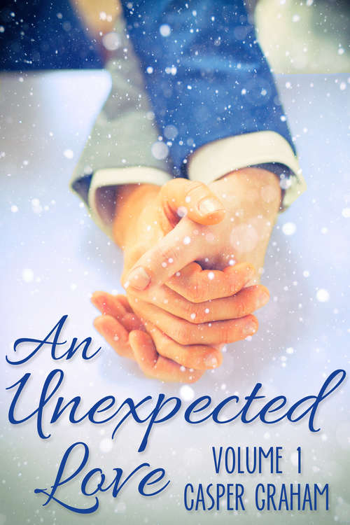 Book cover of An Unexpected Love Volume 1