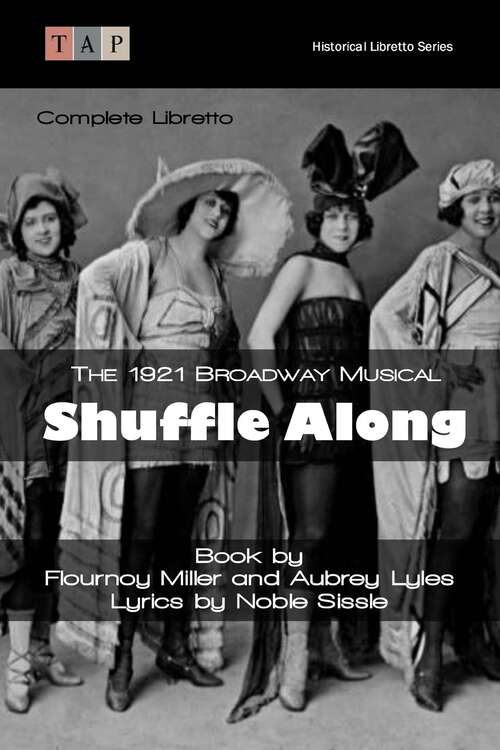 Book cover of Shuffle Along: The 1921 Broadway Musical Complete Libretto