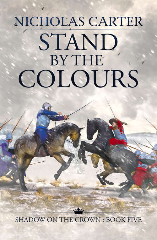 Book cover of Stand by the Colours (The Shadow on the Crown)
