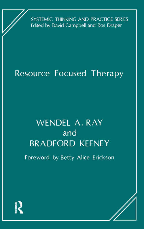 Book cover of Resource Focused Therapy (The Systemic Thinking and Practice Series)