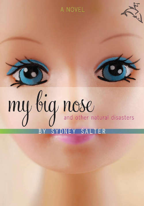 Book cover of My Big Nose and Other Natural Disasters: A Novel