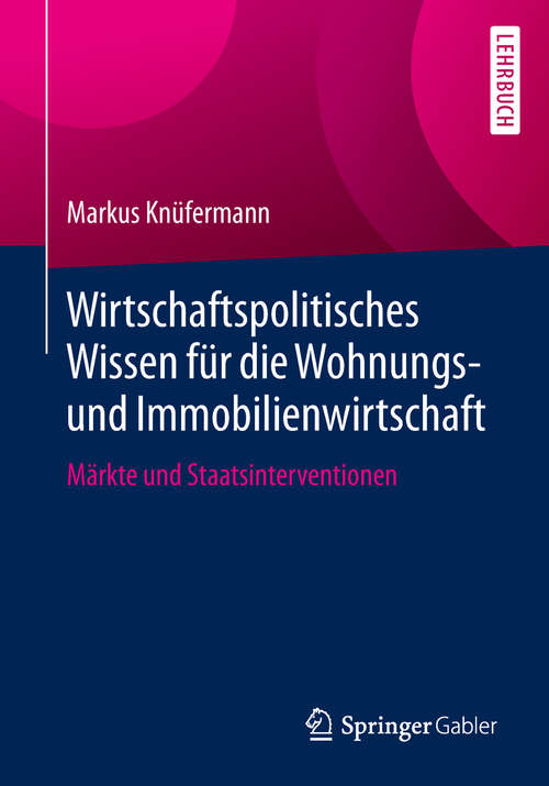 Book cover of Wirtschaftspolitisches Wissen für die Wohnungs- und Immobilienwirtschaft
