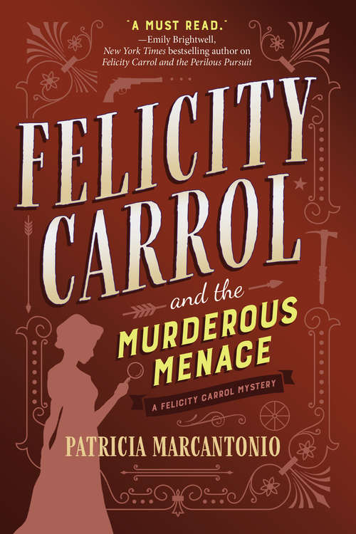 Book cover of Felicity Carrol and the Murderous Menace: A Felicity Carrol Mystery (A Felicity Carrol Mystery #2)