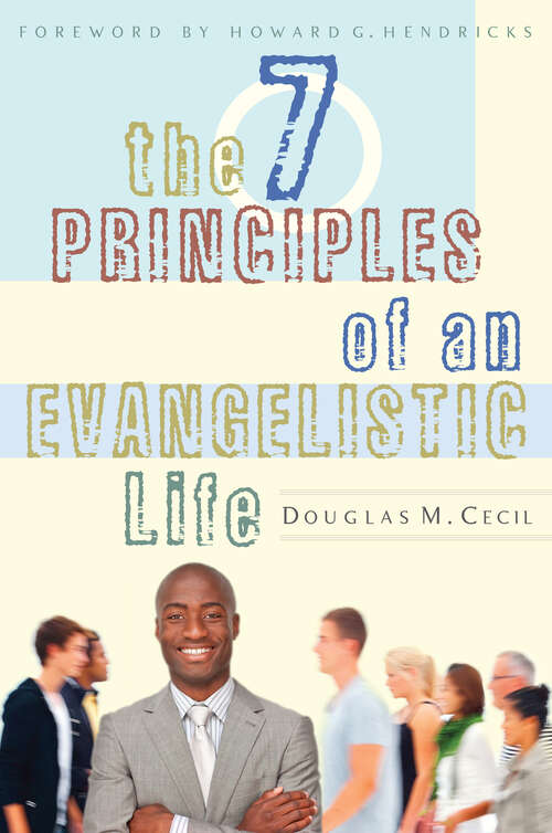 Book cover of The 7 Principles of an Evangelistic Life (New Edition)