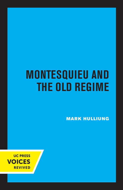 Book cover of Montesquieu and the Old Regime