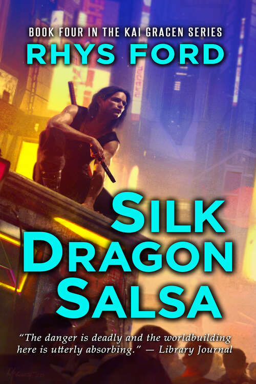 Book cover of Silk Dragon Salsa (The Kai Gracen Series #4)