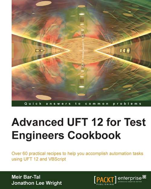 Book cover of Advanced UFT 12 for Test Engineers Cookbook