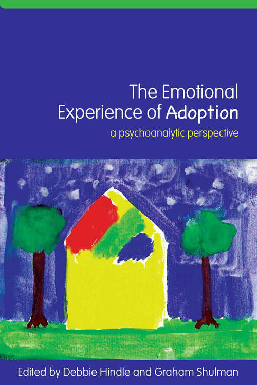 Book cover of The Emotional Experience of Adoption: A Psychoanalytic Perspective