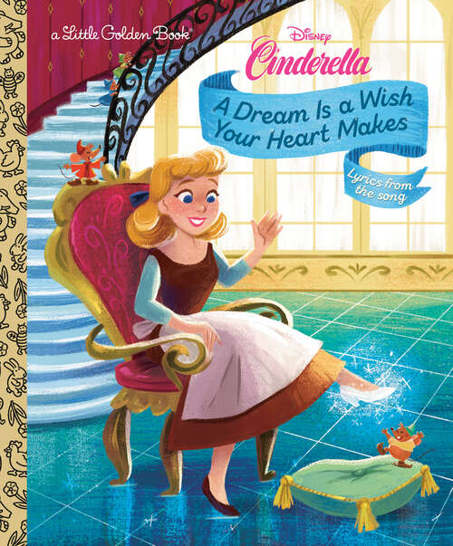 Book cover of A Dream Is a Wish Your Heart Makes (Little Golden Book)