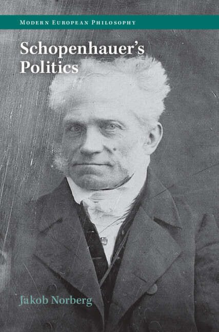 Book cover of Schopenhauer's Politics (Modern European Philosophy)