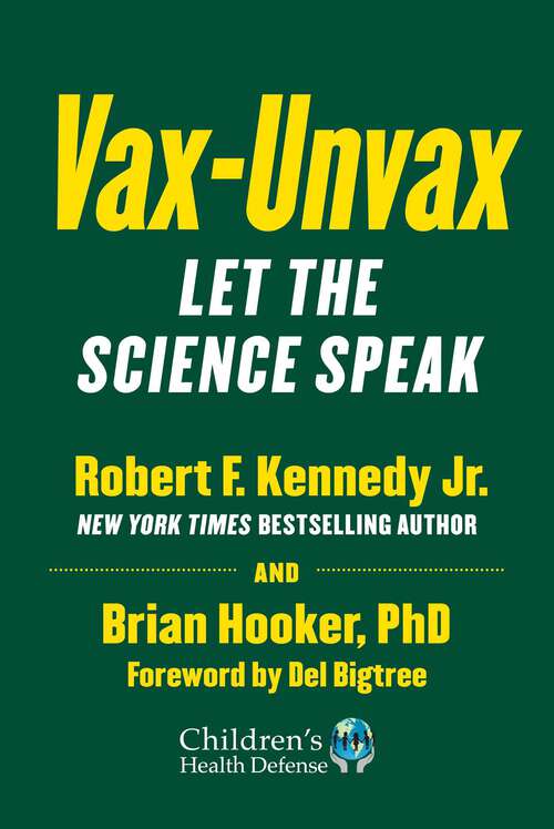 Book cover of Vax-Unvax: Let the Science Speak (Children’s Health Defense)