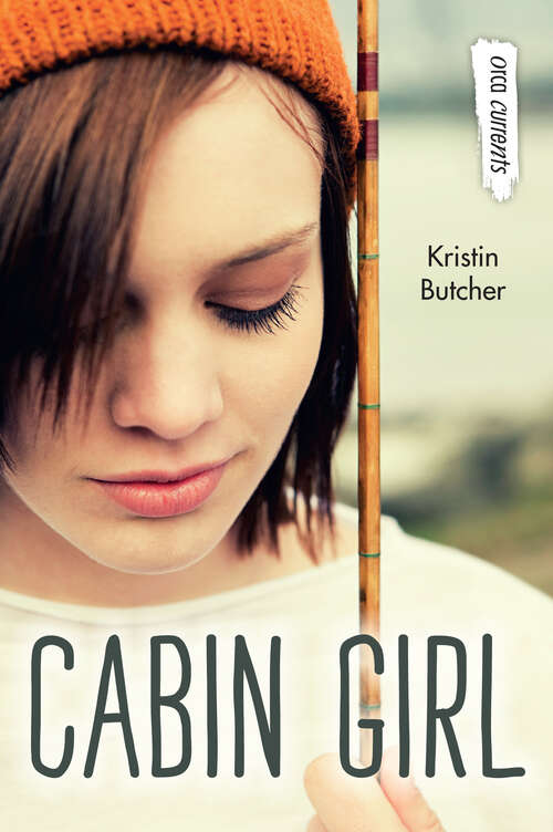 Book cover of Cabin Girl (2) (Orca Currents)