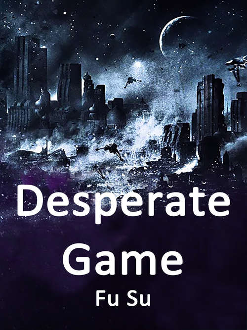 Book cover of Desperate Game: Volume 2 (Volume 2 #2)