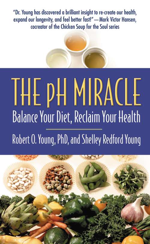 Book cover of The pH Miracle: Balance Your Diet, Reclaim Your Health (Ph Miracle Ser.)